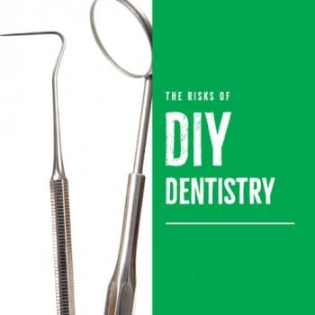 list of diy dental don'ts